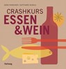 Crashkurs Essen & Wein - Gerd Rindchen - 9783833840715