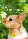 Liebenswerte Zwergkaninchen - Monika Wegler - 9783833842177