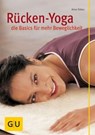 Rücken-Yoga – die Basics für mehr Beweglichkeit - Anna Trökes - 9783833842511