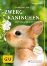 Liebenswerte Zwergkaninchen - Monika Wegler - 9783833852596