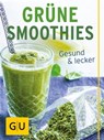 Grüne Smoothies - Burkhard Hickisch ; Dr. Christian Guth ; Martina Dobrovicova ; Alessandra Redies - 9783833853777