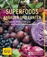 Superfoods anbauen und ernten - Joachim Mayer - 9783833854859