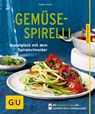 Gemüse-Spirelli - Tanja Dusy - 9783833858895