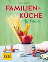 Familienküche für Faule - Martin Kintrup - 9783833862304
