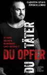 Du Täter, du Opfer - LEMKE,  Jürgen ; Stahl, Carsten - 9783833863912
