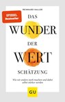 Das Wunder der Wertschätzung - Prof. Dr. med. Reinhard Haller - 9783833869877