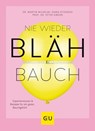 Nie wieder Blähbauch - Dr. med. Martin Wilhelmi ; Diana Studerus ; Prof. Dr. Peter Gibson - 9783833870033