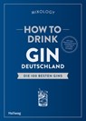 How to Drink Gin: Deutschland -  - 9783833870248