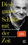Diese ganze Scheiße mit der Zeit - Hubertus Meyer-Burckhardt - 9783833870378