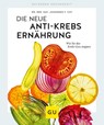 Die neue Anti-Krebs-Ernährung - Johannes F. Coy - 9783833871191