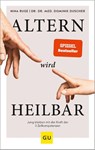 Altern wird heilbar - Dominik Duscher ; Nina Ruge - 9783833871788