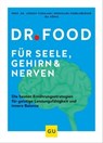 Dr. Food für Seele, Gehirn und Nerven - Prof. Dr. Jürgen Vormann ; Bernhard Hobelsberger ; Ira König - 9783833874659