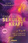 Finde deine sexuelle Kraft - Ilan Stephani - 9783833884511