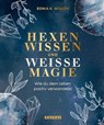 Hexenwissen und weiße Magie - Sonia K. Woods - 9783833884689