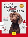 Hunde erziehen ohne Schimpfen - Alexander Schillack ; Johanna Spahr - 9783833884702