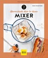 Überraschende Ideen für deinen Mixer - Nico Stanitzok - 9783833886614