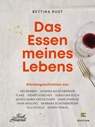 Das Essen meines Lebens - Bettina Rust - 9783833886911