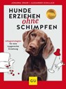 Hunde erziehen ohne Schimpfen - Alexander Schillack ; Johanna Spahr - 9783833887062