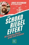 Der Schokoriegel-Effekt - Jonas Deichmann ; Alexander Doujak - 9783833888168