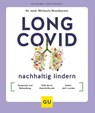 Long Covid nachhaltig lindern - Dr. med. Michaela Moosburner - 9783833889592