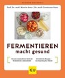 Fermentieren macht gesund - Prof. Dr. med. Martin Storr ; Dr. med. Constanze Storr - 9783833891007