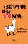 Verschwende deine Restjugend - Simone Niemann - 9783833891083