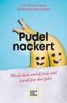 Pudelnackert - Lila Sauerschnig ; Stefanie Scharaweger - 9783833891137