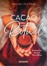 Cacao Ritual - Leni Glapa ; Felix Eidner - 9783833893193