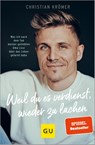 Weil du es verdienst, wieder zu lachen - Christian Krömer - 9783833893322