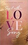 Say It With A Love Song - Katharina Katz - 9783833894978