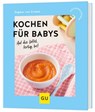 Kochen für Babys - Dagmar Von Cramm - 9783833896637