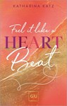Feel It Like A Heartbeat - Katharina Katz - 9783833897160