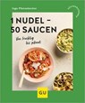 1 Nudel – 50 Saucen - Inga Pfannebecker - 9783833899188