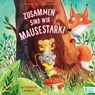 Zusammen sind wir mausestark! - Ein Geschwisterbilderbuch - Lucy Astner - 9783833908736