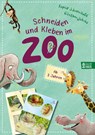 Schneiden und Kleben - im Zoo - Sophie Schoenwald - 9783833910289