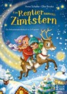 Ein Rentier namens Zimtstern - Ein Adventskalenderbuch in 24 Kapiteln - Anne Scheller - 9783833910340