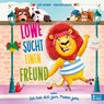 Löwe sucht einen Freund - oder: Ich hab dich zum Fressen gern - Lucy Astner - 9783833910494
