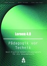 Lernen 4.0 . Pädagogik vor Technik - Christina Schatz ; Christoph Meinel ; Klaus Zierer - 9783834019752