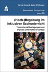 (Hoch-)Begabung im inklusiven Sachunterricht - Corina Rohen ; Meike Wulfmeyer - 9783834021151