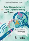 Schriftspracherwerb und Digitalisierung: Band 2 - Julia Knopf ; Eva Wagner - 9783834022622