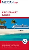 MERIAN live! Reiseführer Kreuzfahrt Karibik - Birgit Müller-Wöbcke ; Manfred Wöbcke - 9783834226365