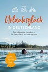 Urlaubsglück in Deutschland - diverse - 9783834232632