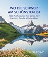 HOLIDAY Reisebuch: Wo die Schweiz am schönsten ist -  - 9783834232656