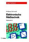 Elektronik 6. Elektronische Meßtechnik - Wolfgang Schmusch - 9783834330369