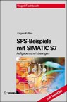 SPS-Beispiele mit SIMATIC S7 - Jürgen Kaftan - 9783834331885