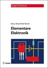 Elementare Elektronik - Klaus Beuth ; Olaf Beuth - 9783834332806