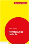 Rohrleitungstechnik - Walter Wagner - 9783834334671