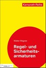Regel- und Sicherheitsarmaturen - Walter Wagner - 9783834335289