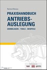 Praxishandbuch Antriebsauslegung - Reinhard Mansius - 9783834335432