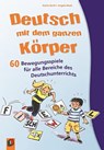 Deutsch mit dem ganzen Körper - Angela Maak ; Katrin Barth - 9783834604811